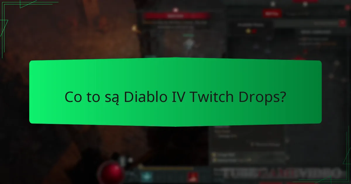 Jakie nagrody Twitch Drops są dostępne w Diablo IV?