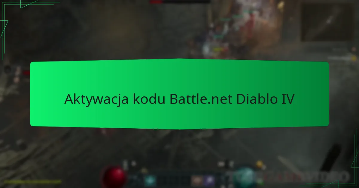 Aktywacja kodu Battle.net Diablo IV