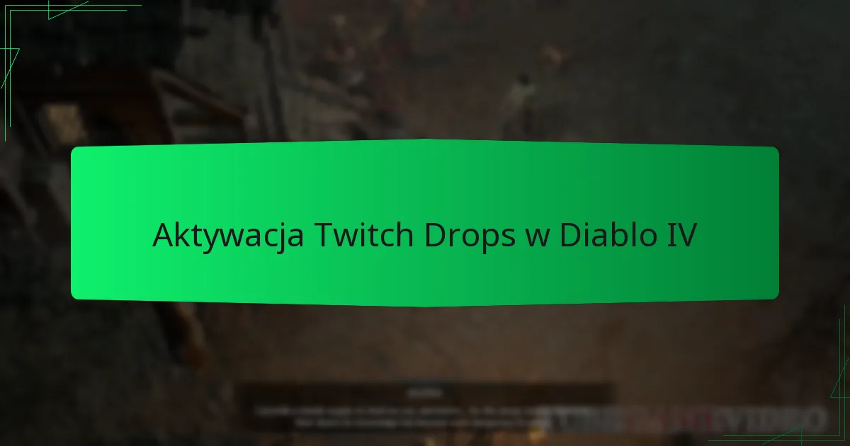 Aktywacja Twitch Drops w Diablo IV