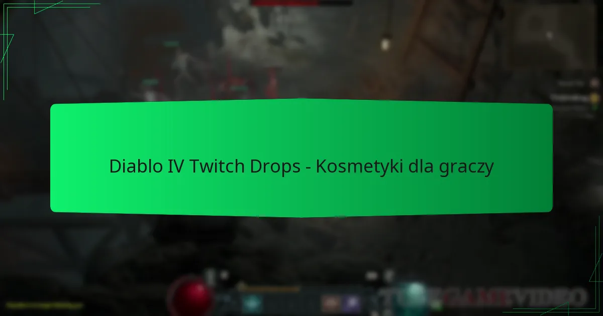 Diablo IV Twitch Drops – Kosmetyki dla graczy