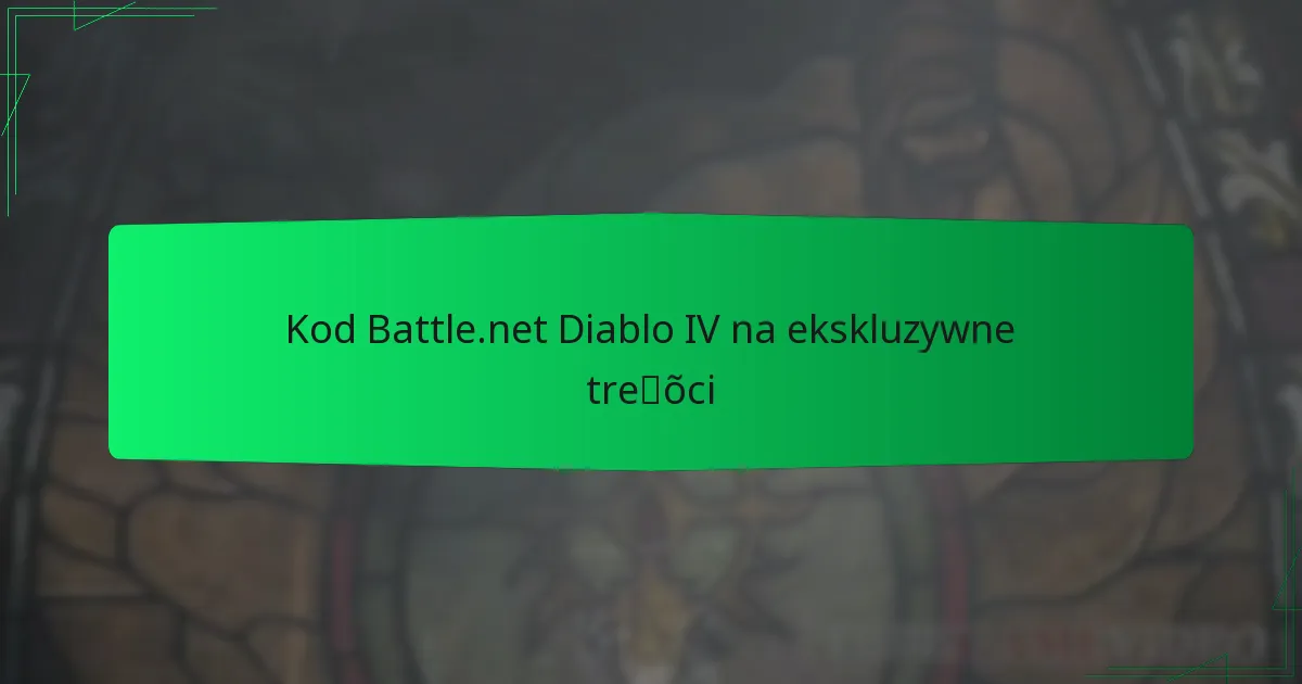 Kod Battle.net Diablo IV na ekskluzywne treści