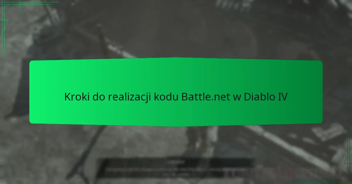 Kroki do realizacji kodu Battle.net w Diablo IV
