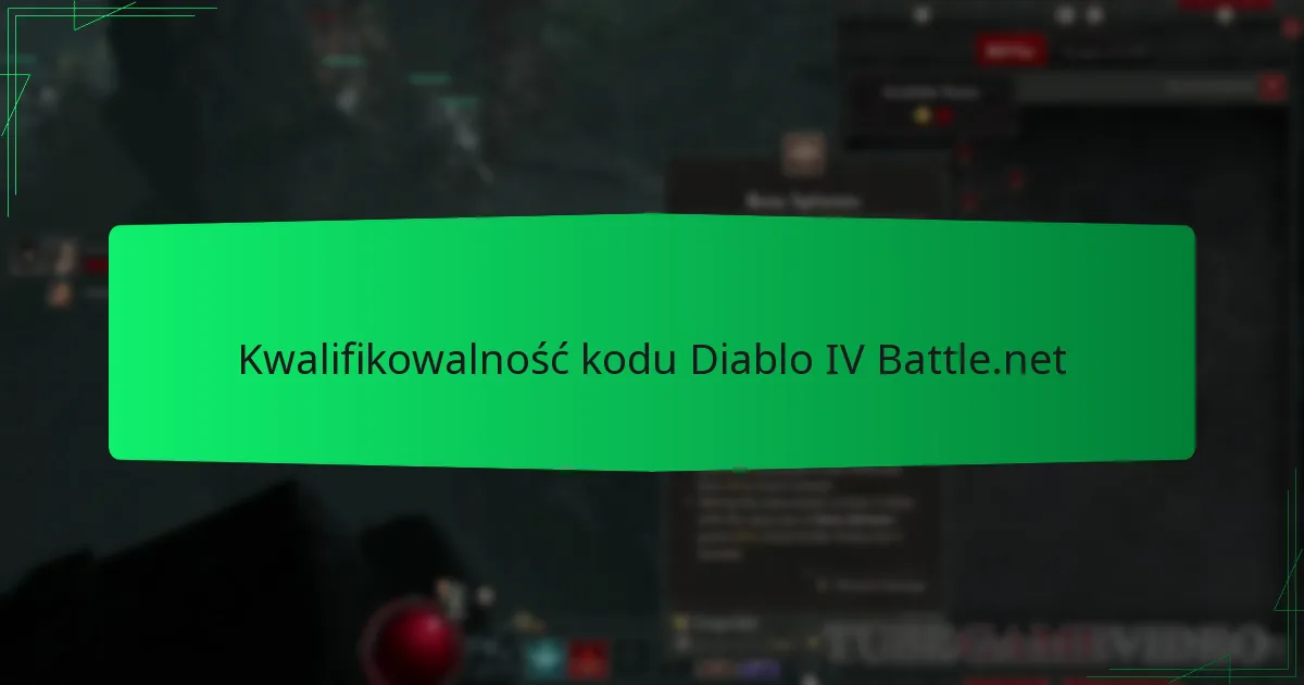 Kwalifikowalność kodu Diablo IV Battle.net
