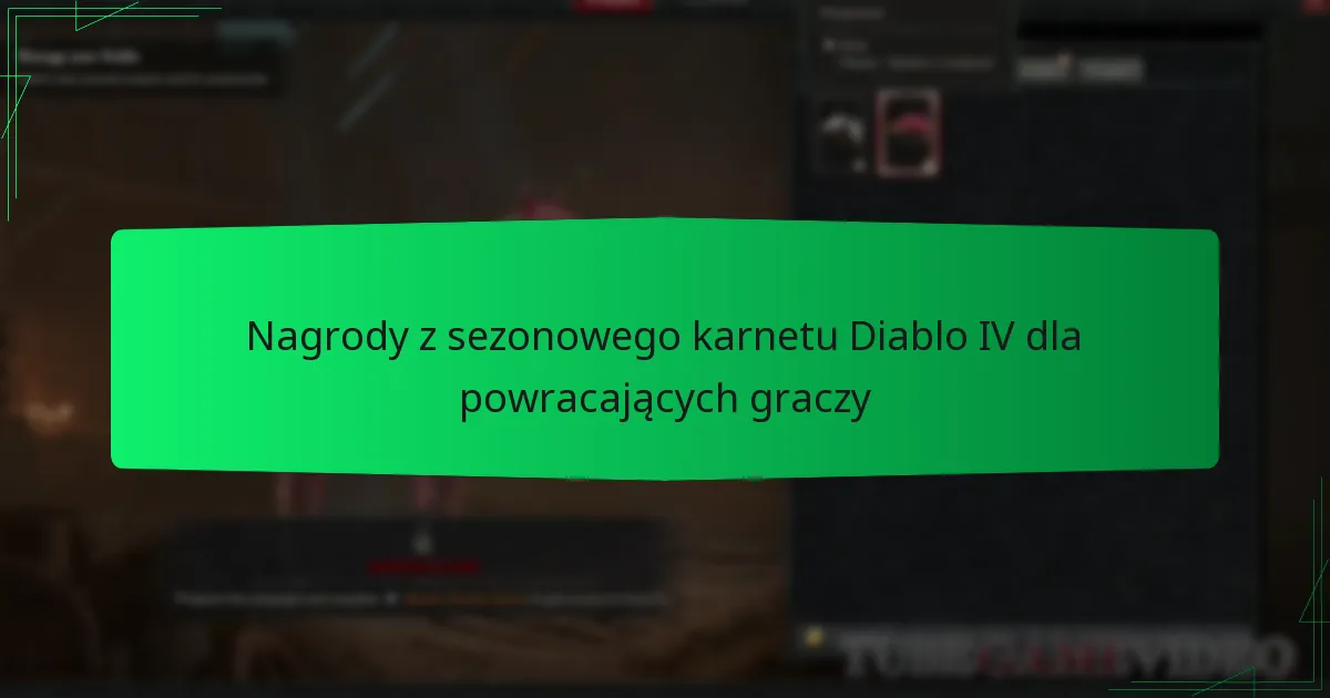 Nagrody z sezonowego karnetu Diablo IV dla powracających graczy