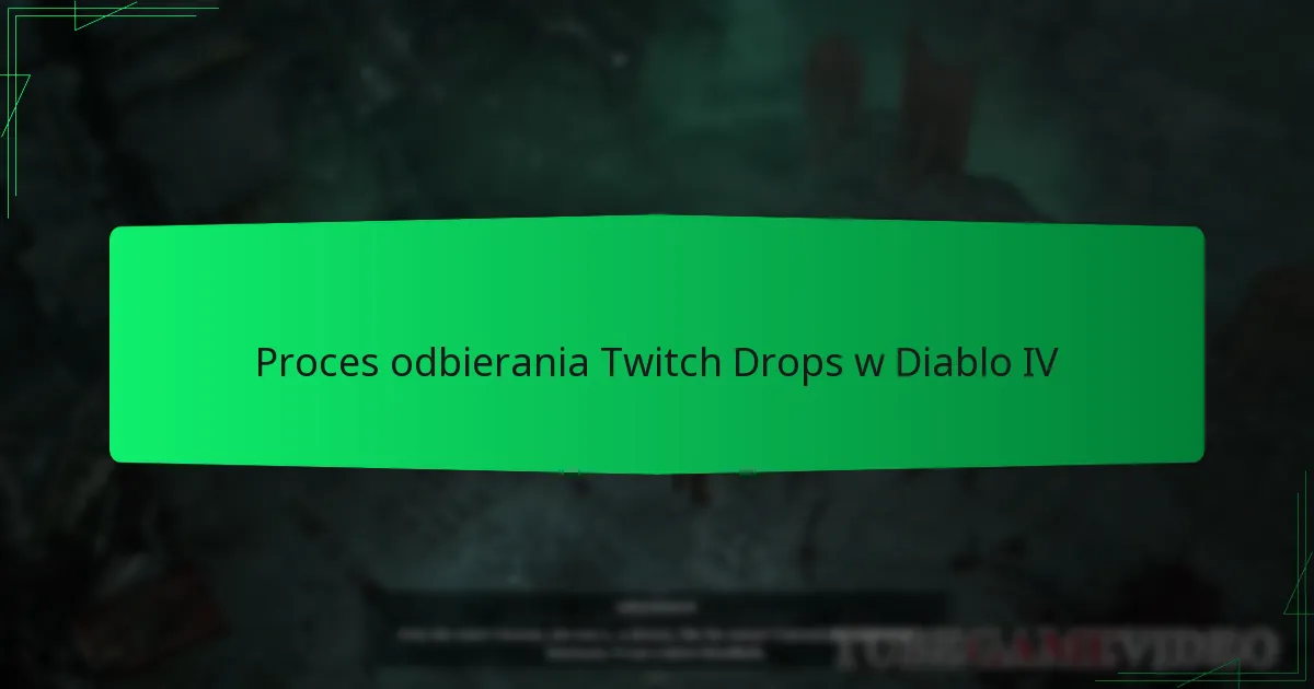 Proces odbierania Twitch Drops w Diablo IV