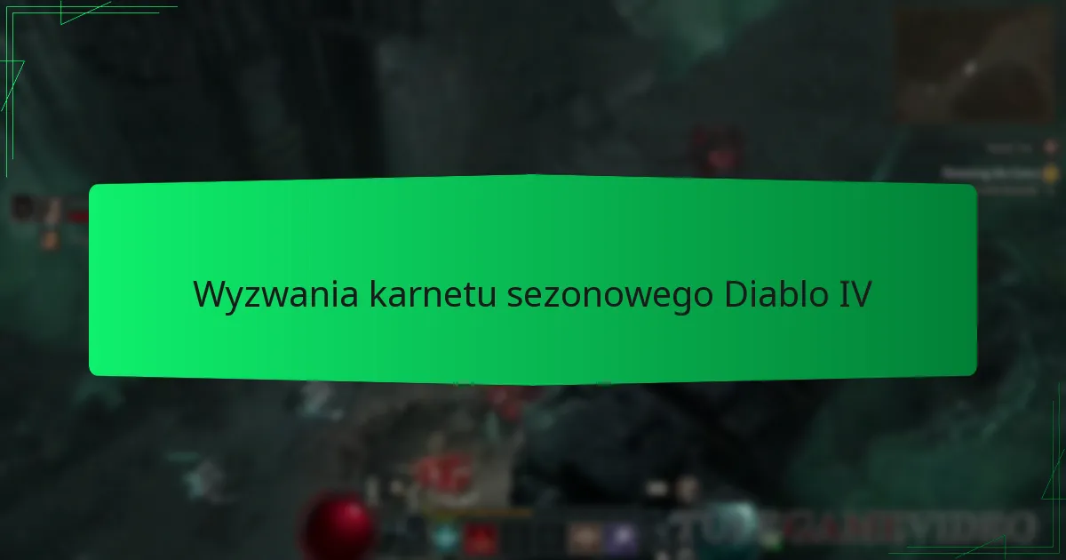 Wyzwania karnetu sezonowego Diablo IV