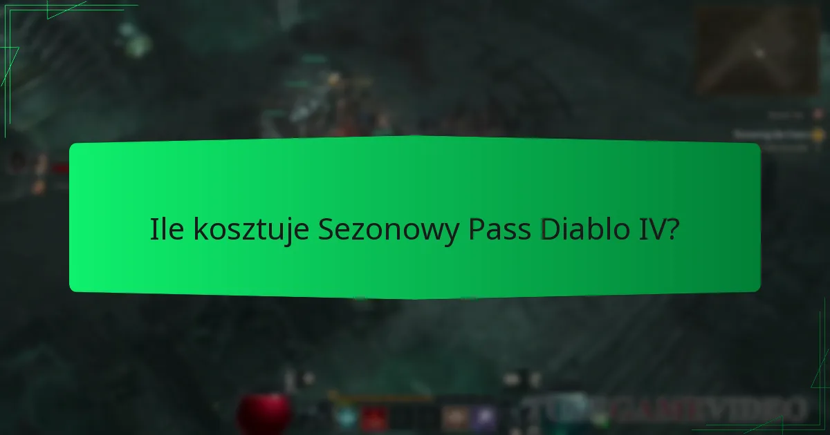 Ile kosztuje Sezonowy Pass Diablo IV?