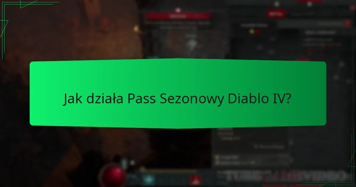 Jak działa Pass Sezonowy Diablo IV?