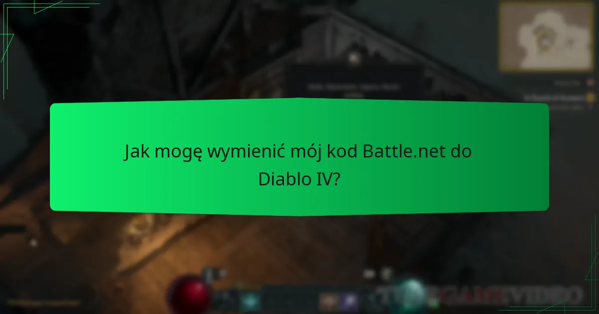 Jak mogę wymienić mój kod Battle.net do Diablo IV?