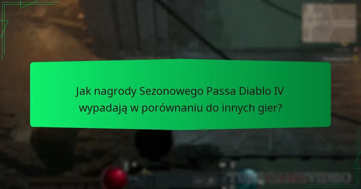 Jaki jest czas trwania i cena Sezonowego Passa Diablo IV?
