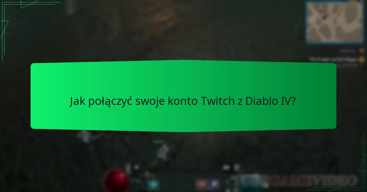 Jak zdobyć Twitch Drops w Diablo IV?