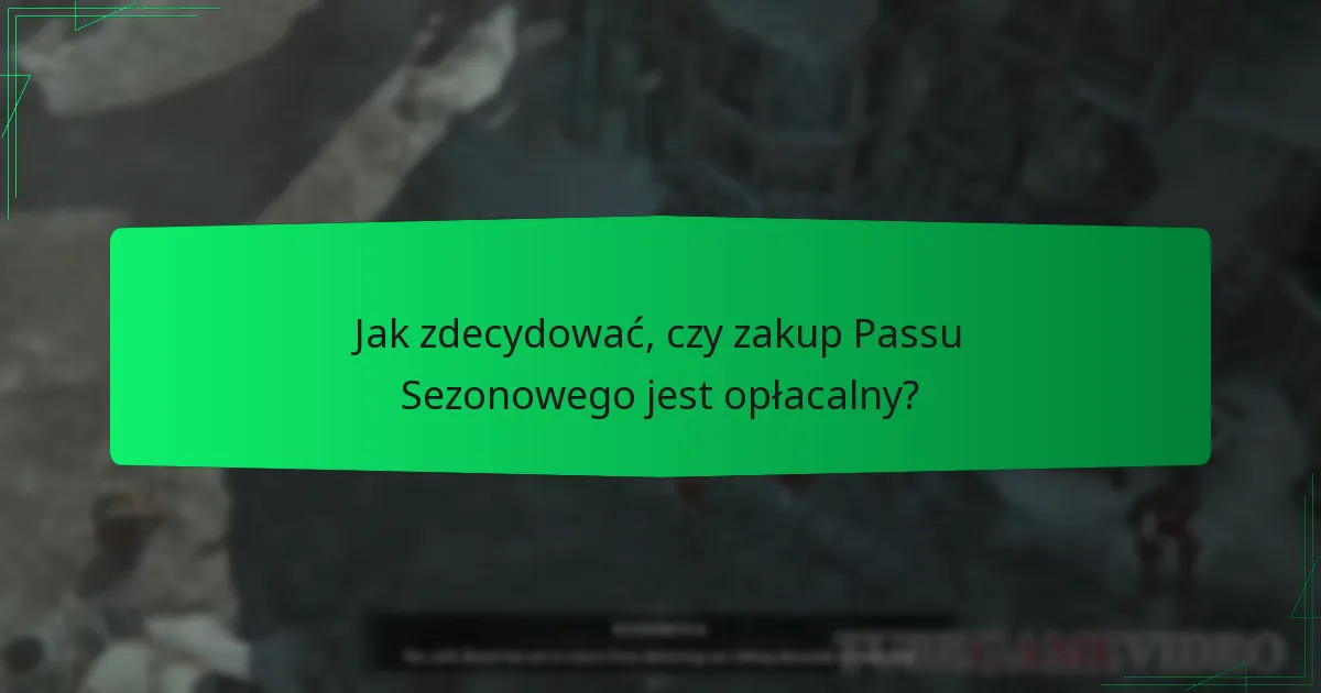 Jak wyzwania Passu Sezonowego Diablo IV porównują się do poprzednich sezonów?
