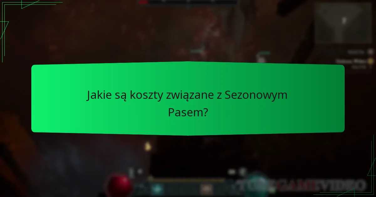 Jakie są koszty związane z Sezonowym Pasem?
