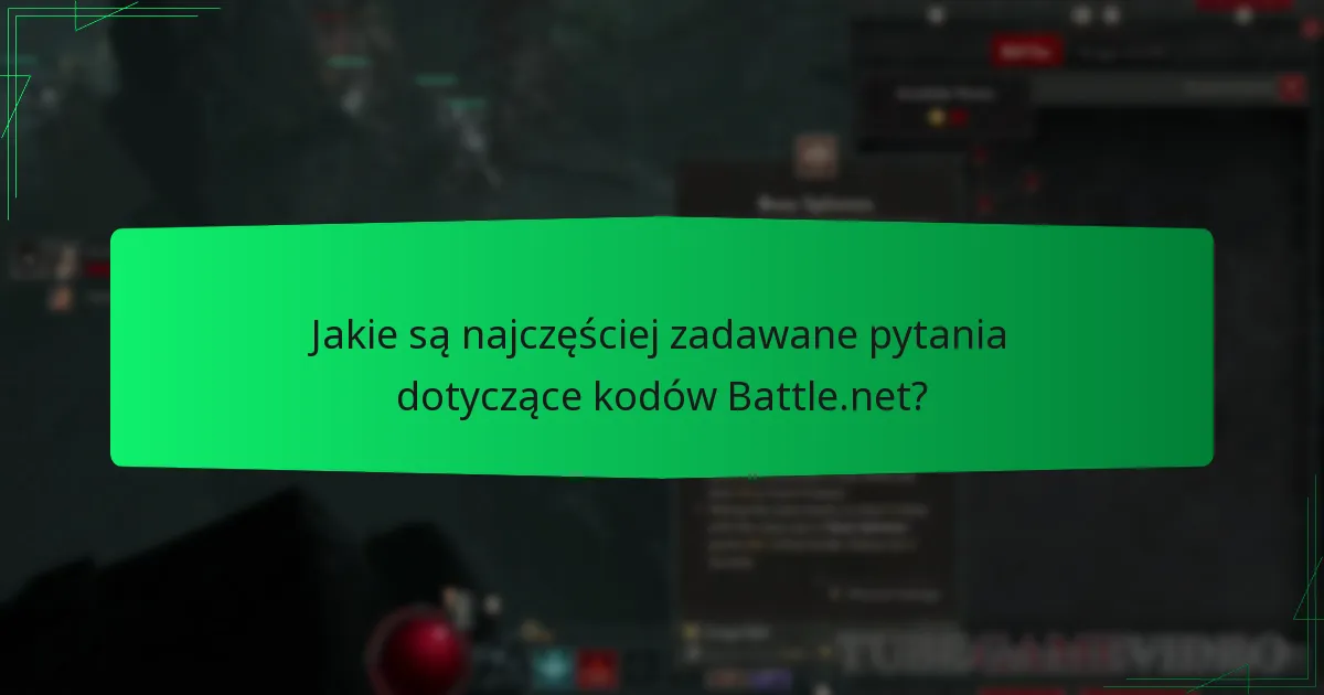 Jakie są najczęściej zadawane pytania dotyczące kodów Battle.net?